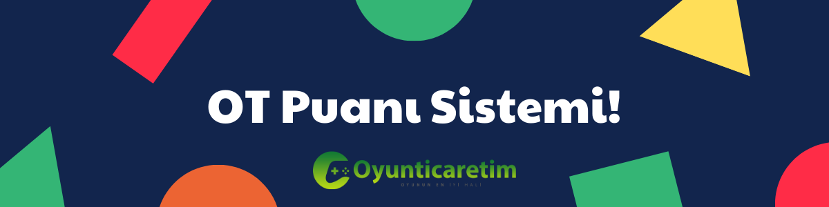 OT Puanı Sistemi Aktif!